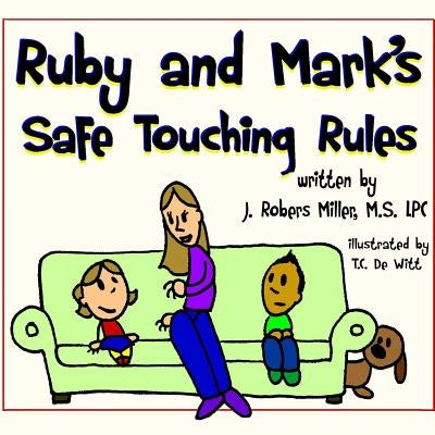 Ruby and Mark's Safe Touching Rules Paperback Lulu.com