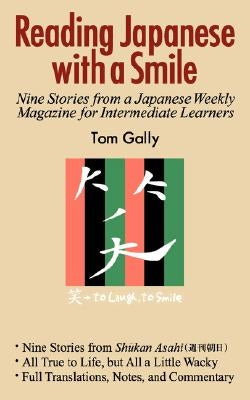 Reading Japanese with a Smile: Nine Stories from a Japanese Weekly Magazine for Intermediate Learners Paperback Japan & Stuff Press