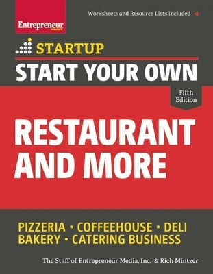 Start Your Own Restaurant and More: Pizzeria, Coffeehouse, Deli, Bakery, Catering Business Paperback Entrepreneur Press