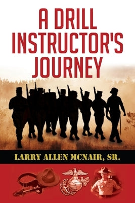 A Drill Instructor's Journey Paperback Citiofbooks, Inc.