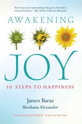 Awakening Joy: 10 Steps to Happiness by Baraz, James