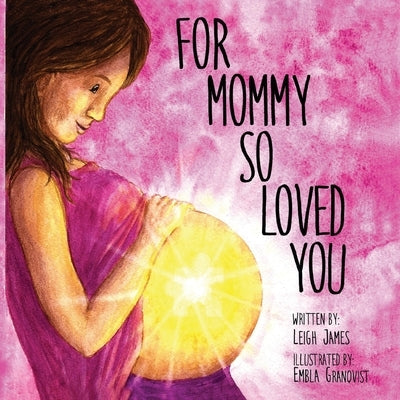 For Mommy So Loved You Paperback Createspace Independent Publishing Platform