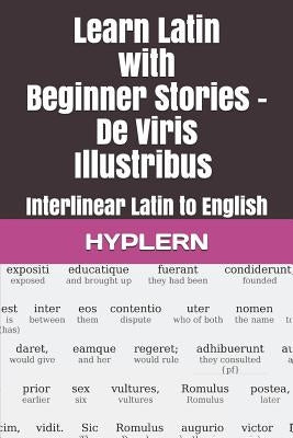 Learn Latin with Beginner Stories - De Viris Illustribus: Interlinear Latin to English Paperback Bermuda Word