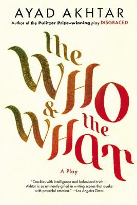 The Who & the What: A Play Paperback Back Bay Books