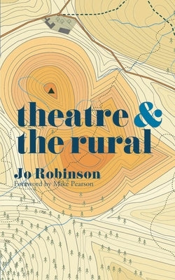 Theatre and the Rural Paperback Red Globe Press
