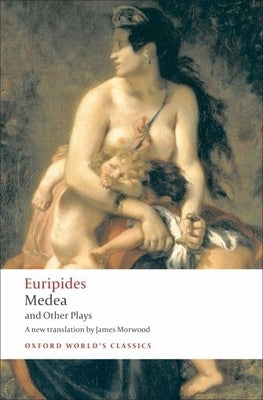 Medea/Hippolytus/Electra/Helen Oxford University Press, USA