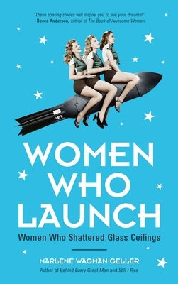 Women Who Launch: The Women Who Shattered Glass Ceilings (Strong Women) Paperback Mango