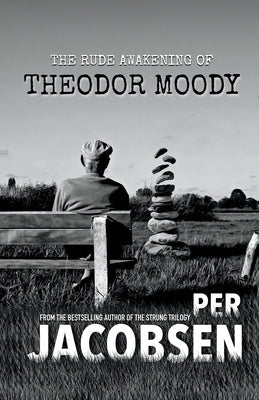 The Rude Awakening of Theodor Moody Paperback Humblebooks