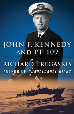 John F. Kennedy and Pt-109 Paperback Open Road Media