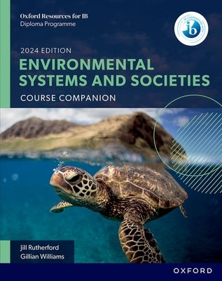 Oxford Resources for IB DP Environmental Systems and Societies Course Book by Williams, Gillian