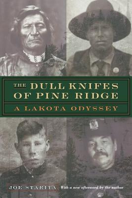 The Dull Knifes of Pine Ridge: A Lakota Odyssey Paperback Bison Books