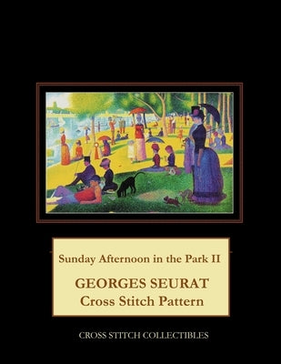 Sunday Afternoon in the Park II: Georges Seurat Cross Stitch Pattern Paperback Independently Published