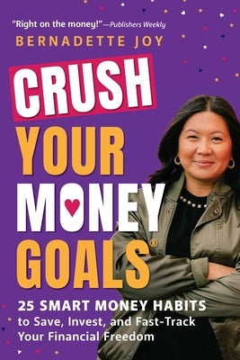 Crush Your Money Goals: 25 Smart Money Habits to Save, Invest, and Fast-Track Your Financial Freedom Paperback Adams Media Corporation
