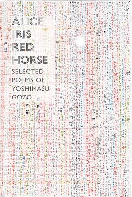 Alice Iris Red Horse: Selected Poems Paperback New Directions Publishing Corporation
