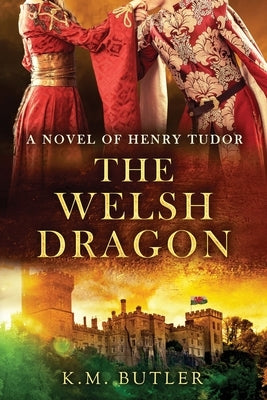 The Welsh Dragon: A novel of Henry Tudor Paperback Firsthand Account Press