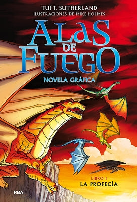 La Profecía (Novela Gráfica) / The Dragonet Prophecy (Graphic Novel) by Sutherland, Tui T.