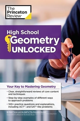 High School Geometry Unlocked: Your Key to Mastering Geometry Paperback Princeton Review