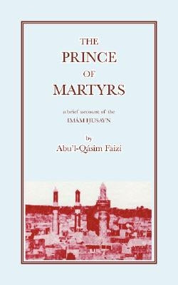 The Prince of Martyrs Paperback George Ronald Publisher Ltd