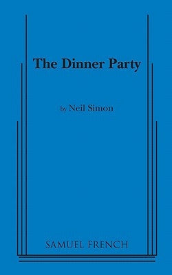 Dinner Party Paperback Samuel French, Inc.