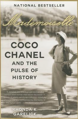 Mademoiselle: Coco Chanel and the Pulse of History Paperback Random House Trade