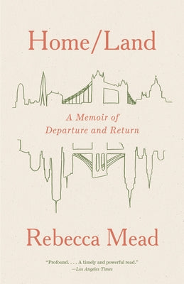 Home/Land: A Memoir of Departure and Return Paperback Knopf Doubleday Publishing Group