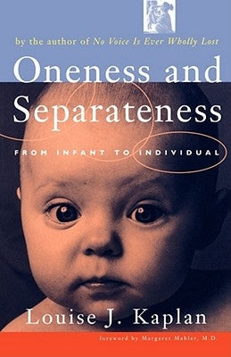 Oneness and Separateness: From Infant to Individual Paperback Simon & Schuster