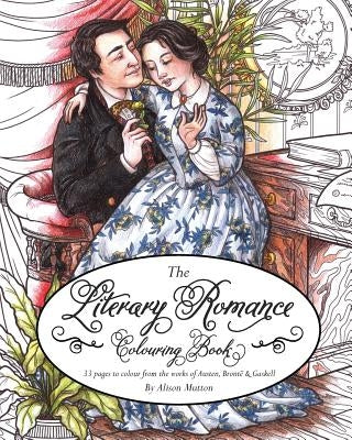 Literary Romance Colouring Book: 33 pages to colour from the works of Austen, Brontë and Gaskell Paperback Blurb