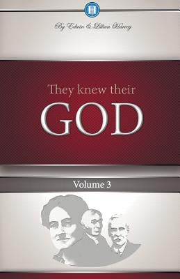 They Knew Their God Volume 3 Paperback Harvey Christian Publishers Inc.
