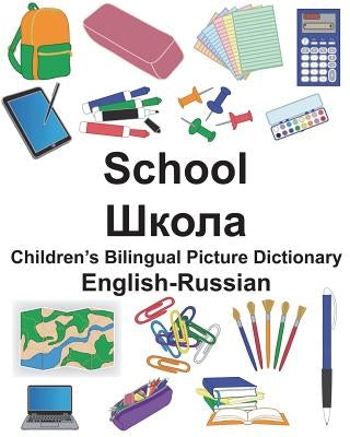 English-Russian School Children's Bilingual Picture Dictionary Paperback Createspace Independent Publishing Platform