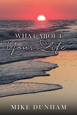 What About Your Life? Bible Xulon Press