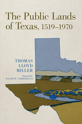 The Public Lands of Texas, 1519-1970 Paperback University of Oklahoma Press