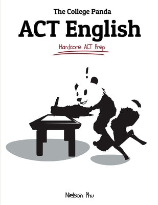 The College Panda's ACT English: Advanced Guide and Workbook Paperback College Panda