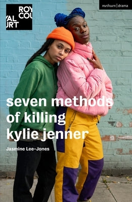 Seven Methods of Killing Kylie Jenner Paperback Methuen Drama