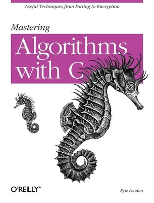 Mastering Algorithms with C Paperback O'Reilly Media