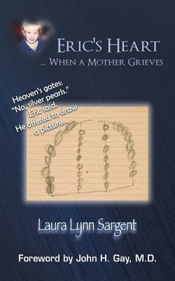 Eric's Heart... When a Mother Grieves Paperback WestBow Press