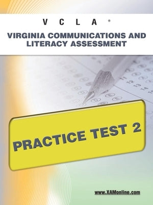 Vcla Virginia Communication and Literacy Assessmentpractice Test 2 Paperback Xamonline.com