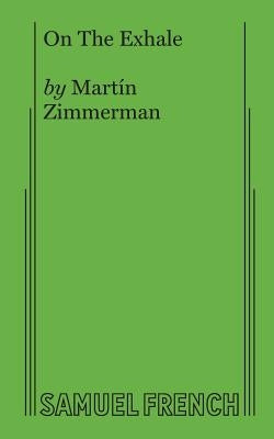 On The Exhale Paperback Samuel French, Inc.