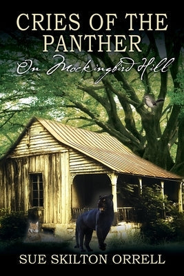 Cries of the Panther: On Mockingbird Hill Paperback Marsutonell Press