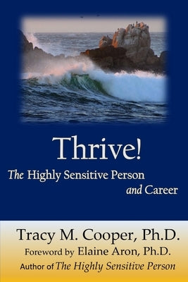 Thrive: The Highly Sensitive Person and Career Paperback Invictus Publishing, LLC