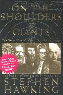 On the Shoulders of Giants: The Great Works of Physics and Astronomy Paperback Running Press Adult