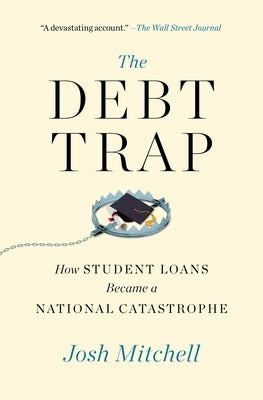 The Debt Trap: How Student Loans Became a National Catastrophe Paperback Simon & Schuster