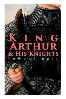 King Arthur & His Knights Paperback E-Artnow