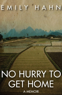 No Hurry to Get Home: A Memoir Paperback Open Road Media