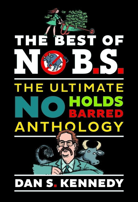 The Best of No B.S.: The Ultimate No Holds Barred Anthology Paperback Entrepreneur Press