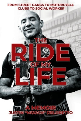 The Ride of My Life: From Street Gangs to Motorcycle Clubs to Social Worker Paperback Dartfrog Blue