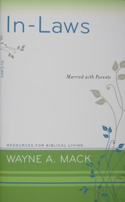 In-Laws: Married with Parents Paperback P & R Publishing