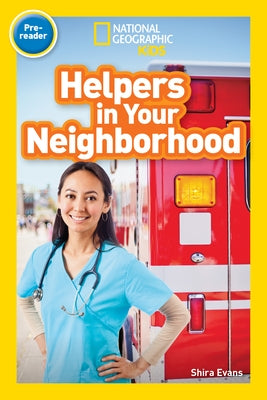Helpers in Your Neighborhood (National Geographic Kids Readers, Pre-Reader) Paperback National Geographic Kids