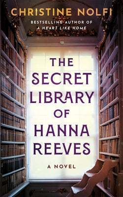 The Secret Library of Hanna Reeves by Nolfi, Christine