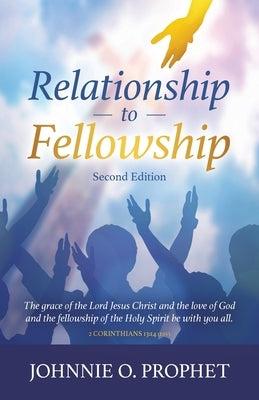 Relationship to Fellowship Paperback Relationship to Fellowship Ministries Inc.