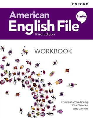 American English File 3e Workbook Starter Paperback Oxford University Press, USA